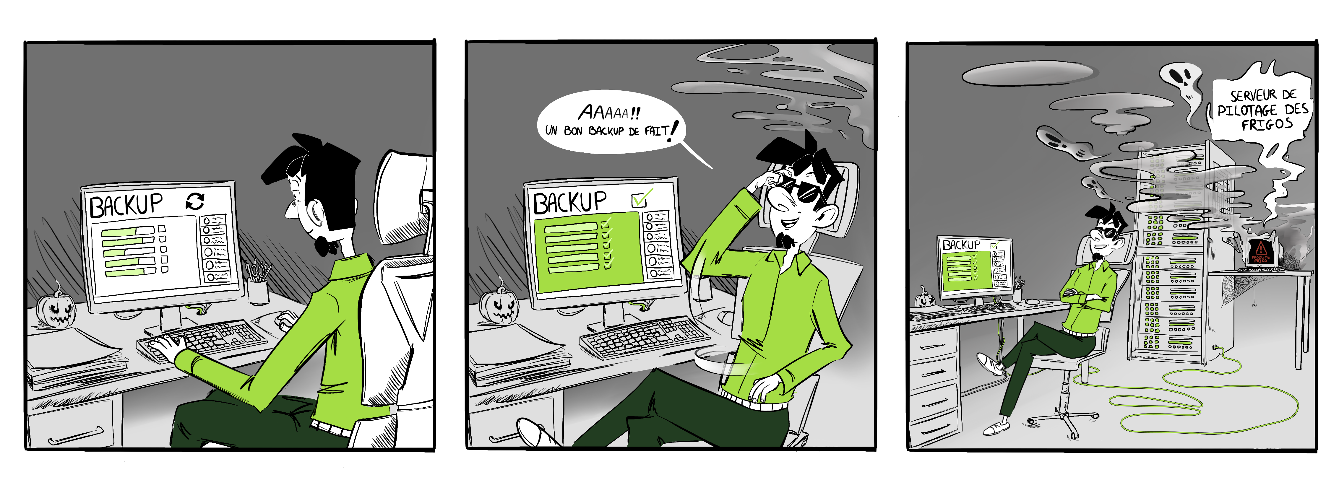 Bande dessin&eacute;e en trois cases montrant un informaticien soulag&eacute; devant son &eacute;cran affichant une sauvegarde informatique au vert, ignorant le serveur en surchauffe qui commence &agrave; fumer derri&egrave;re lui.
